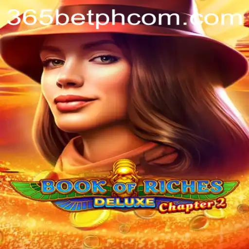 Book of Riches Deluxe Chapter 2: An Immersive Gaming Experience with 365betph