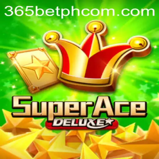 Unleashing the Thrill of SuperAceDeluxe with 365betph